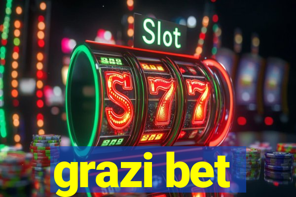 grazi bet